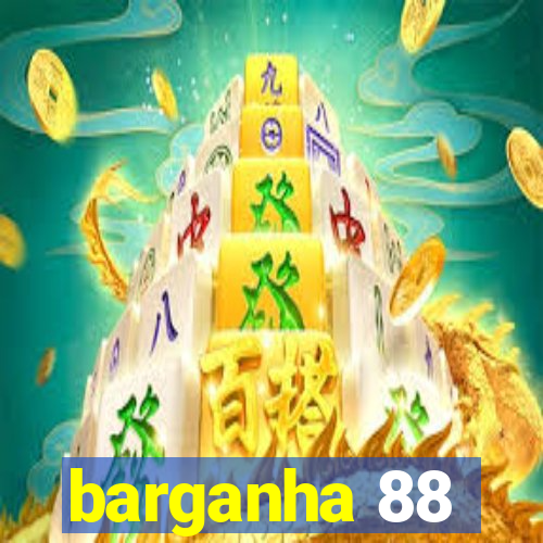 barganha 88